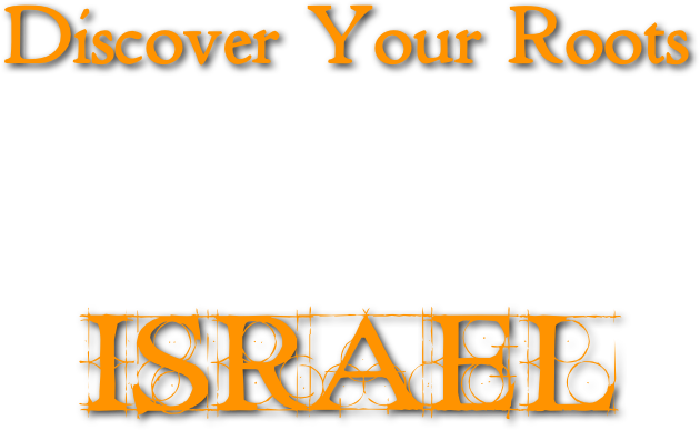 Discover Your Roots   ISRAEL